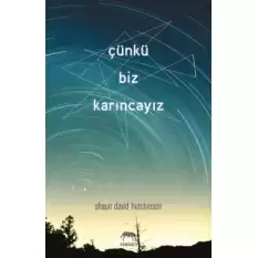 Çünkü Biz Karıncayız