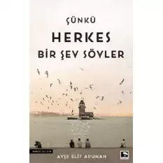 Çünkü Herkes Bir Şey Söyler