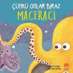 Çünkü Onlar Biraz Maceracı