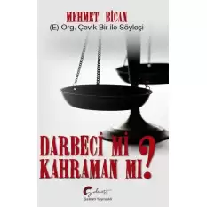 Darbeci Mi? Kahraman Mı?