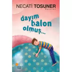 Dayım Balon Olmuş...