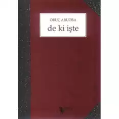 De ki İşte