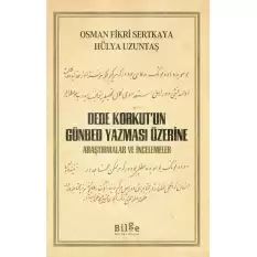 Dede Korkut’un Günbed Yazması Üzerine