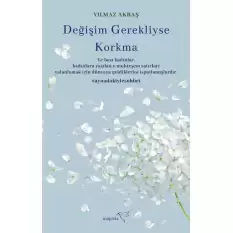 Değişim Gerekliyse Korkma