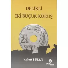 Delikli İki Buçuk Kuruş