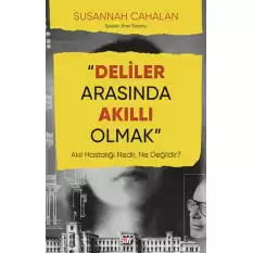 Deliler Arasında Akıllı Olmak