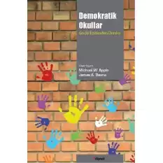 Demokratik Okullar: Güçlü Eğitimden Dersler