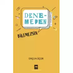 Denemeden Bilemezsin - Fragmanlar 1