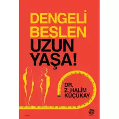 Dengeli Beslen Uzun Yaşa !