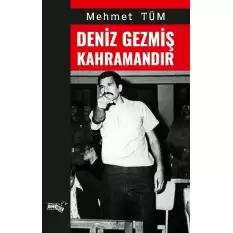 Deniz Gezmiş Kahramandır