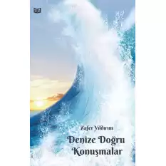 Denize Doğru Konuşmalar