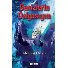 Denizlerin Dalgasıyım