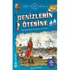 Denizlerin Ötesine / Türk - İslam Tarihi 6