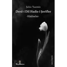 Derdi-i Dil Hadis-i Şerifler