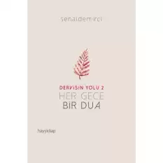 Her Gece Bir Dua - Dervişin Yolu 2