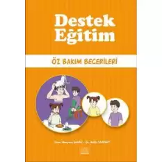 Destek Eğitim - Öz Bakım Becerileri