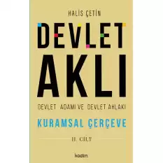 Devlet Aklı, Devlet Adamı ve Devlet Ahlakı 2. Cilt