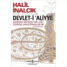 Devlet-i Aliyye - Osmanlı İmparatorluğu Üzerine Araştırmalar 3