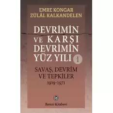 Devrimin Ve Karşı Devrimin Yüz Yılı -1 Savaş, Devrim Ve Tepkiler 1919-1971