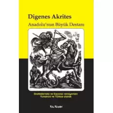 Digenes Akrites - Anadolu’nun Büyük Destanı