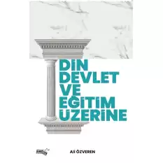 Din, Devlet Ve Eğitim Üzerine