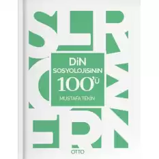 Din Sosyolojisinin 100ü