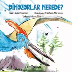 Dinozorlar Nerede?