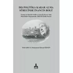 Dış Politika Karar Alma Sürecinde İnancın Rolü