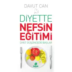 Diyette Nefsin Eğitimi