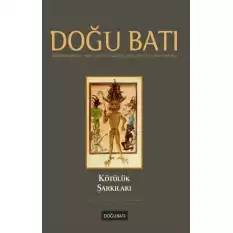 Doğu Batı Düşünce Dergisi Sayı 70 - Kötülük Şarkıları