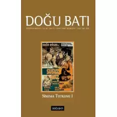 Doğu Batı Düşünce Dergisi Sayı 72 - Sinema Tutkusu 1