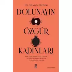 Dolunayın Özgür Kadınları