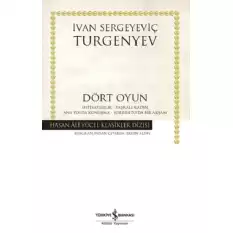 Dört Oyuın - İhtiyatsızlık - Taşralı Kasdın - Ana Yolda Konuşma - Sorrentoda Bir Akşam