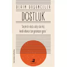 Dostluk - Derin Düşünceler