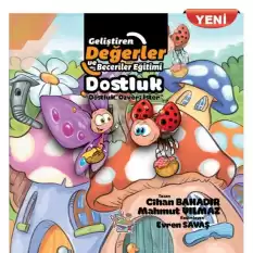 Dostluk - Dostluk Özveri İster