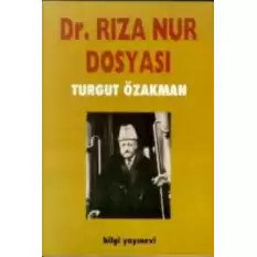 Dr. Rıza Nur Dosyası