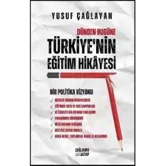 Dünden Bugüne Türkiye’nin Eğitim Hikayesi