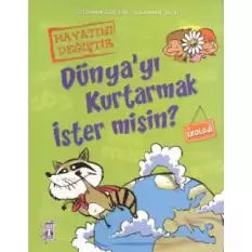 Dünya’yı Kurtarmak İster misin?