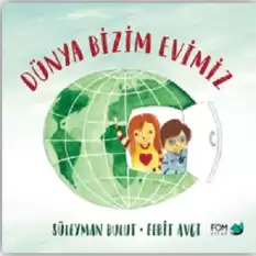 Dünya Bizim Evimiz