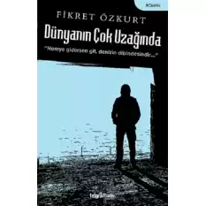 Dünyanın Çok Uzağında