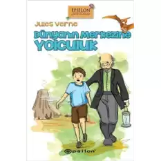 Dünyanın Merkezine Yolculuk