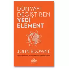 Dünyayı Değiştiren Yedi Element