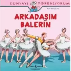 Dünyayı Öğreniyorum - Arkadaşım Balerin