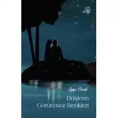 Düşlerin Görünmez Renkleri