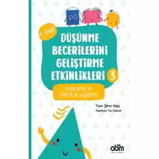 Düşünme Becerilerini Geliştirme Etkinlikleri 3- Planlama ve Stratejik Düşünme