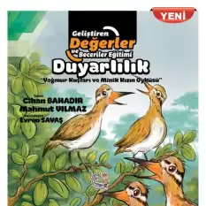 Duyarlılık - Yağmur Kuşları ve Minik Kızın Öyküsü