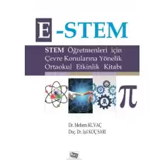 E-Stem - Öğretmenler İçin Çevre Konularına Yönelik Ortaokul Etkinlik Kitabı