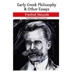 Early Greek Philosophy and Other Essays