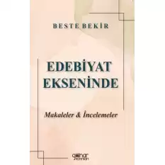 Edebiyat Ekseninde Makaleler & İncelemeler