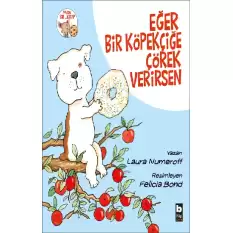 Eğer Bir Köpekçiğe Çörek Verirsen